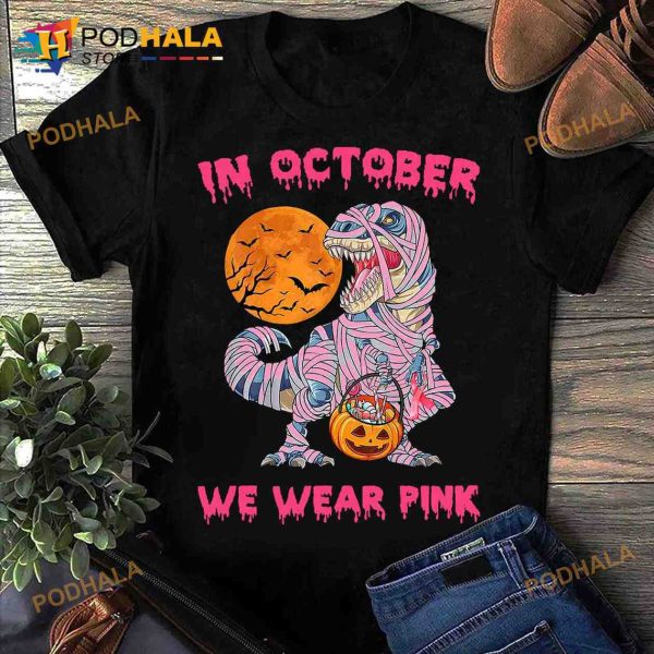 In October We Wear Pink Halloween Trick Or Treat Dinosaur Mummy Costume Shirt