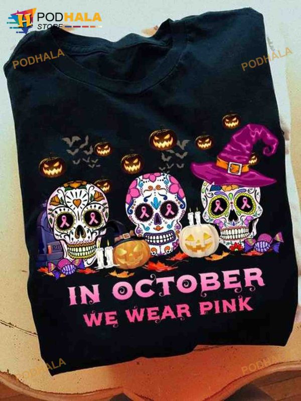 In October We Wear Pink Happy Halloween Skull Halloween Shirt