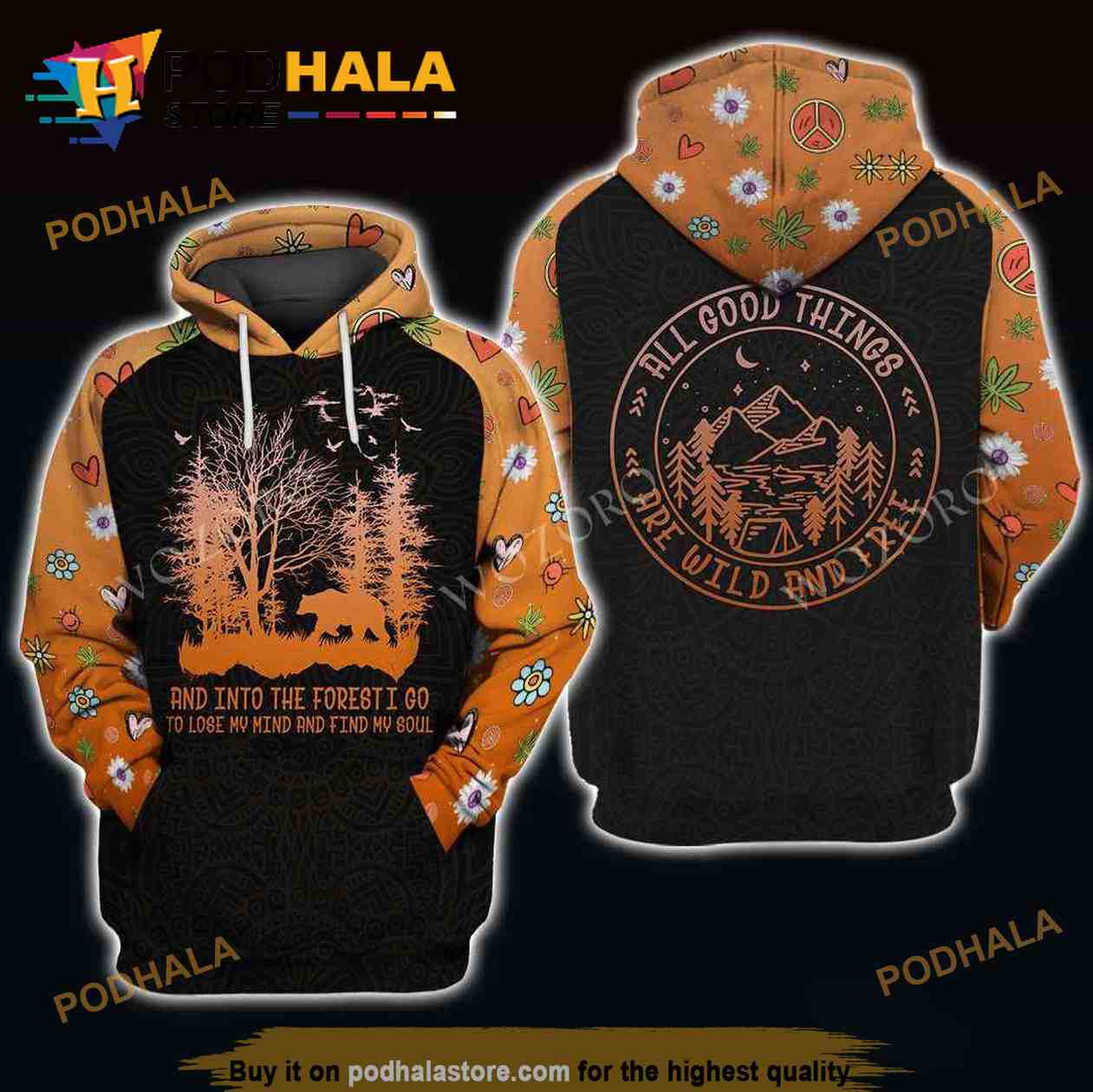 Into The Forest All Good Things Are Wild And Free Hippie 3D Hoodie Into The Forest All Good Things Are Wild And Free Hippie 3D Hoodie