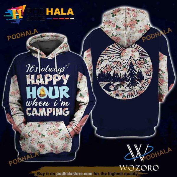 It’s Always Happy Hour Camping 3D Hoodie Sweatshirt