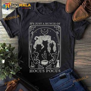 It's Just A Bunch Of Hocus Pocus Shirt, Witch Halloween Hocus Pocus Costume Tee
