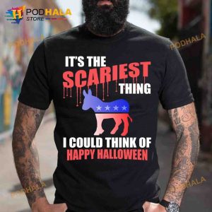 It's The Scariest Thing I Could Think Of Halloween Shirt, Halloween Gift Ideas
