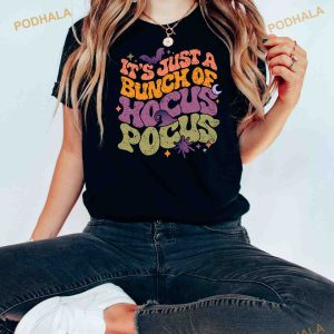 Its Just A Bunch Of Hocus Pocus Sweatshirt Halloween Gift Ideas 2