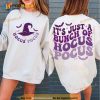 It's Just a Bunch of Hocus Pocus Halloween 2 Side T-Shirt