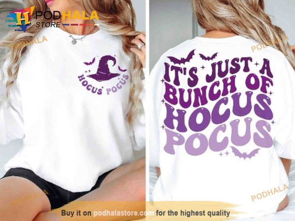 It’s Just a Bunch of Hocus Pocus Halloween 2 Side T-Shirt