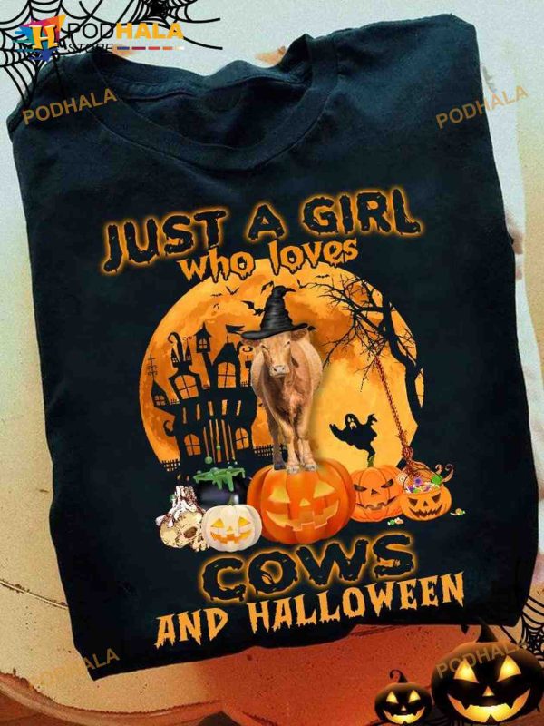 Just A Girl Who Loves Cows And Halloween Cow Witch Halloween Shirt