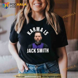 Karma Is Jack Smith men women Shirt, Trending Gifts