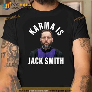 Karma Is Jack Smith Men Women Shirt Trending Gifts 2