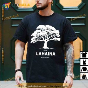 Lahaina Stay Strong Maui Shirt, Pray for Maui T-shirt, Maui Wildfire Relief