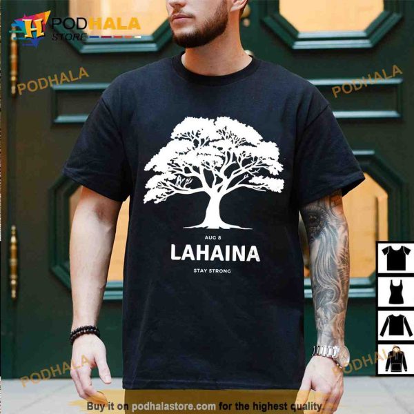 Lahaina Stay Strong Maui Shirt, Pray for Maui T-shirt, Maui Wildfire Relief