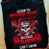 Learn To Scuba Dive Because Zombies Can't Swim Halloween Zombies Scuba Diving Hobby Shirt