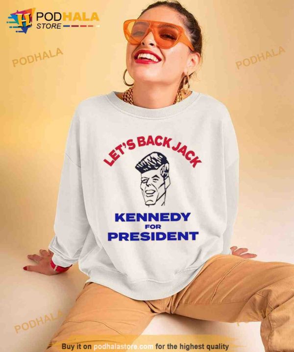 Let’s Back Jack Kennedy For Presiden Shirt