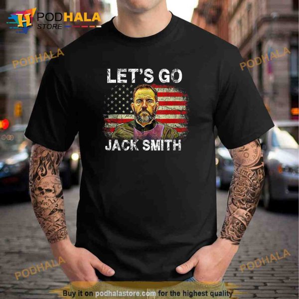 Lets Go Jack Smith Funny Jack Smith Political Trending Shirt