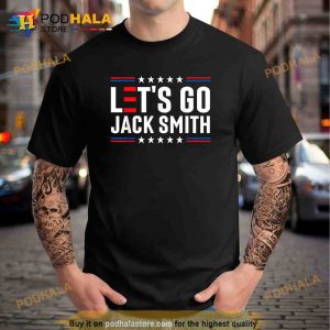 Lets Go Jack Smith Jack Smith Conservative Us Flag Gift Trending Shirt