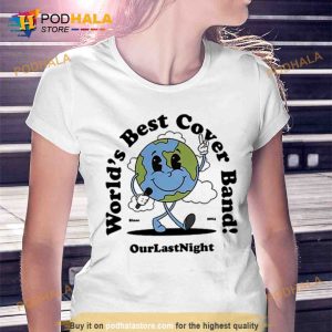 Limted World's Best Cover Band Our Last Night Since 2004 Trending Shirt 2