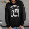 Live Free Or Die With Me Halloween Devil Death Scythe Shirt