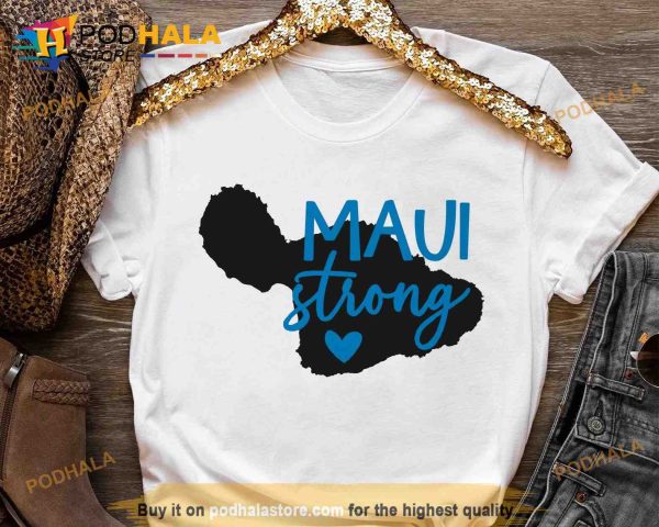 MAUI Strong White Shirt, Vintage MAUI Strong Pray For Hawaii Retro Shirt 2023