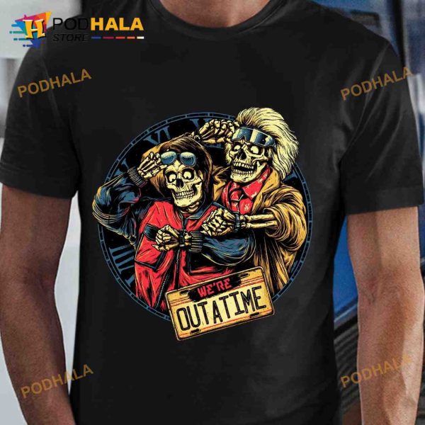 Machinist Skull Halloween Scary Creepy Horror We’re Outatime Shirt