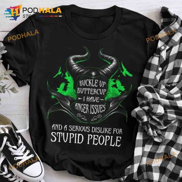 Maleficent Witch Horns Halloween Shirt, Buckle Up Buttercup I Have Anger Issues And A Serious Dislike