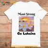 Maui Strong Go Lahaina Shirt, Pray for Maui T-shirt, Maui Wildfire Relief Tee