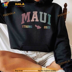 Maui Strong Maui Wildfire Shirt Hawaii Fires Lahaina Hawaii Fires 2
