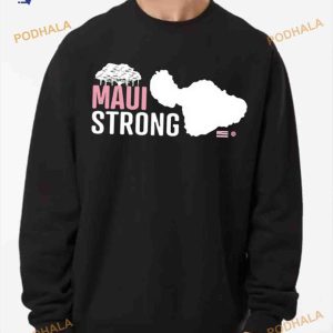 Maui Strong Shirt, Maui Wildfire Relief, Hawaii Fires, Lahaina Fires Tee