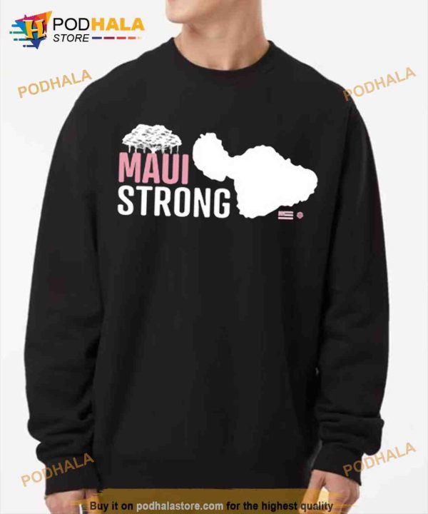 Maui Strong Shirt, Maui Wildfire Relief, Hawaii Fires, Lahaina Fires Tee