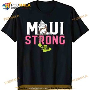 Maui Strong Shirt, Maui Wildfire Relief TShirt, Hawaii Fires, Lahaina Fires