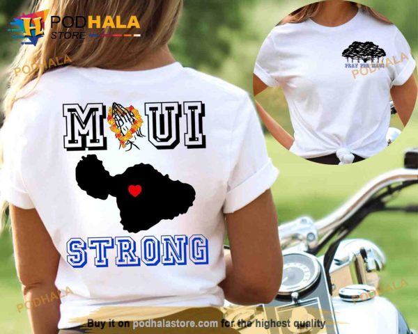 Maui Strong shirt, Pray for Maui T-shirt, Lahaina Support Maui Sweatshirt
