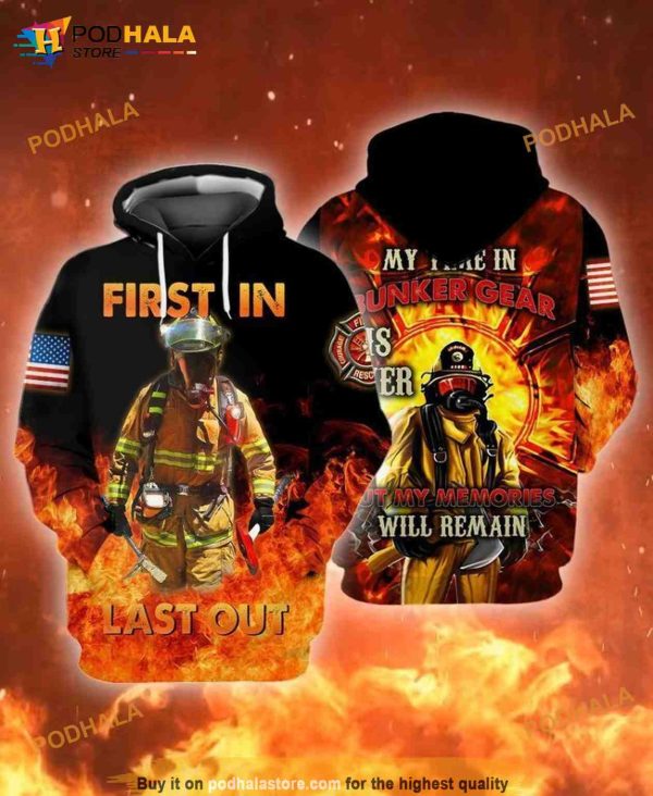 Memorial Day American Flag Firefighter First In Last Out My Fine In Bunker Gear Out 3D Hoodie