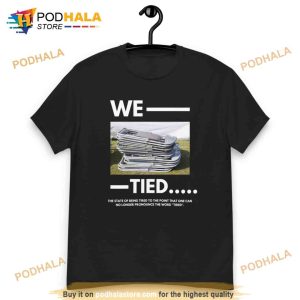 Montgomery Alabama Brawl Inspired 'We Tied' Shirt