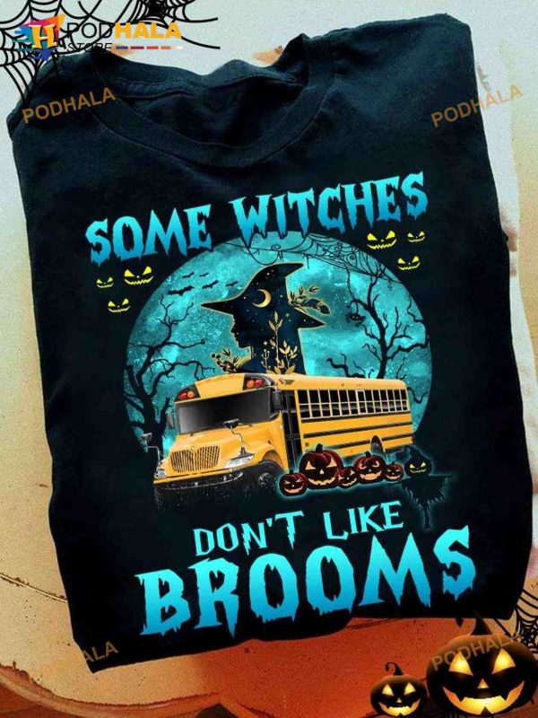 Moon Witch School Bus Halloween Costume Some Witches Don’t Like Brooms Shirt