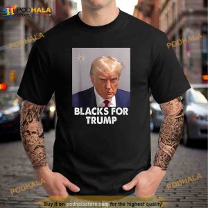 Mug Shot Trump Blacks For Trump Shirt Trending Gifts 2
