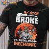 My Broom Broke So I Became An Auto Mechanic Halloween Skull Mechanic Shirt