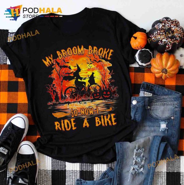 My Broom Broke So Now I Ride A Bike Halloween Riding Bicycle Shirt
