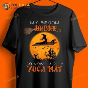 My Broom Broke So Now I Ride A Yoga Mat Witch Doing Yoga Halloween Witch Yoga Shirt