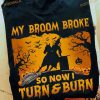 My Broom Broke So Now I Turn And Burn Witch Riding Horse Haunted Pumpkins Halloween Shirt