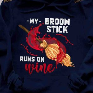 My Broom Stick Runs On Wine Witch And Wine Halloween Witch Broom Shirt