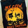 My Cow Rides Shotgun Halloween Pumpkin Witch Driving Tractor Shirt