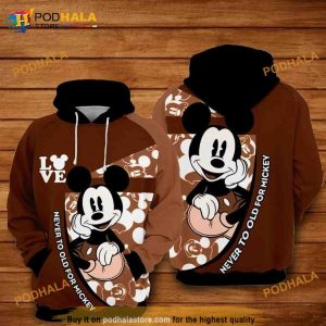 Never Too Old For Mickey Disney Over Print 3D Hoodie, 3D Sweatshirt