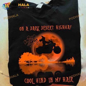 On A Dark Desert Highway Cool Wind In My Hair Witch Riding Motorcycle Halloween Shirt Biker