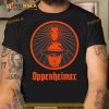 Oppenheimer Atom Meister Trending Shirt