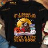 Owl Read Book Halloween Shirt, I Read So I Don't Choke People Save A Life Send Book