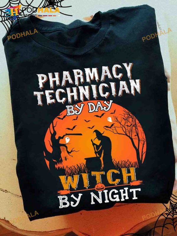 Pharmacy Technician By Day Witch By Night Tee, Pharmacy Technician Witch Halloween Shirt