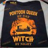 Pontoon Queen By Day Witch By Night Witch Go Pontooning Halloween Shirt