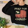 Pray for Maui Hawaii Strong American Flag Shirt, Save Maui Hawaii