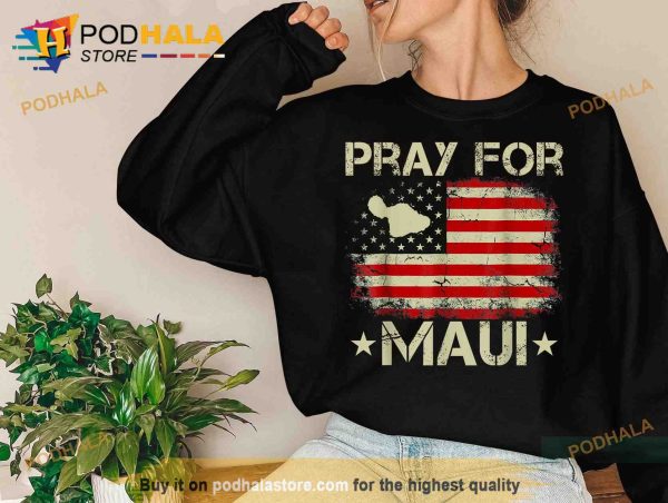 Pray for Maui Hawaii Strong American Flag Shirt, Save Maui Hawaii