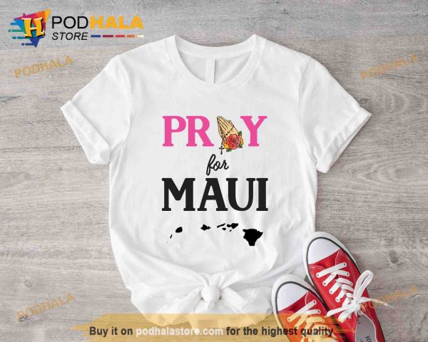Pray for Maui Shirt, Maui Strong Shirt, Hawaii Fires T-shirt, Hawaii Strong Tee