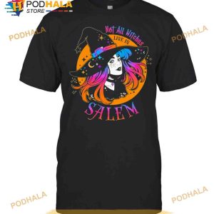 Premium Witch Girl Not All Witches Live In Salem Halloween Shirt
