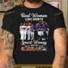 Real Women Love Sport Smart Women Love The Baltimore Orioles And Ravens Shirt